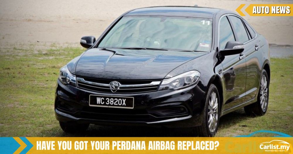 Proton Recalls Proton Perdana 2012 To 2018 To Replace Airbags