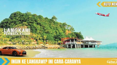 SOP Dan Proses Bercuti Ke Langkawi – Jalan Darat Dan Jalan Udara