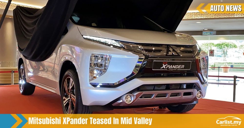 Mitsubishi Xpander Teased Again In Upskirt Preview Ckd Assembly In Pahang Auto News Carlist My