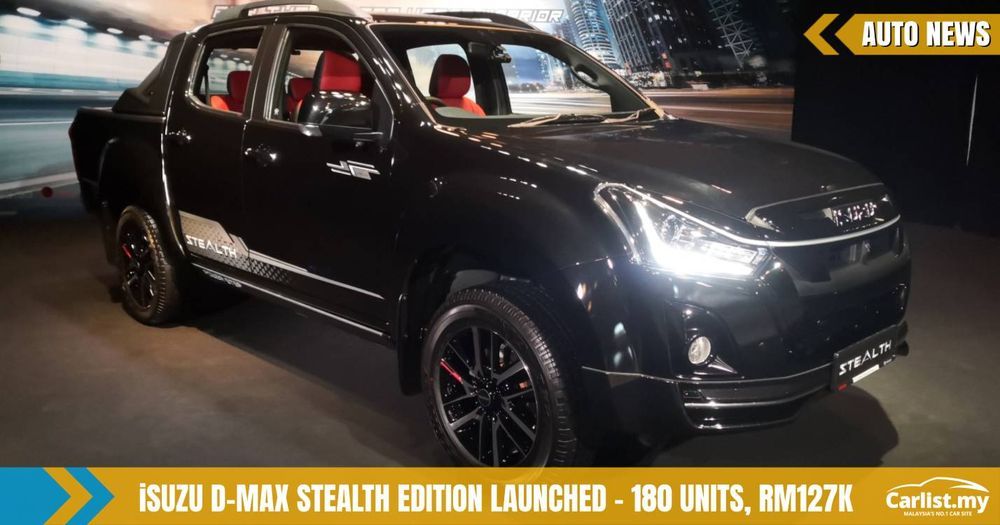 Isuzu D Max Stealth Edition Launched Limited To 180 Units Rm125 799 Auto News Carlist My