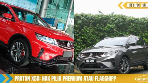 Di Antara Dua Minda: Proton X50 Premium Atau Flagship?